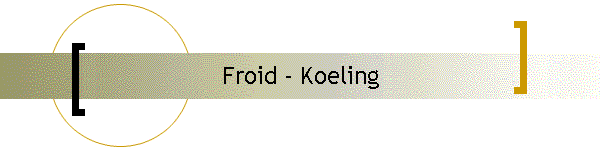 Froid - Koeling